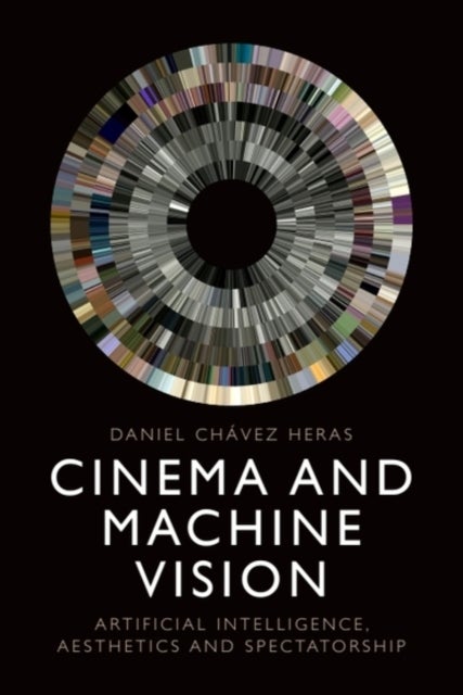 Cinema and Machine Vision - Artificial Intelligence, Aesthetics and Spectatorship