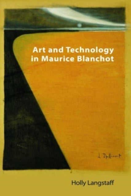 Art and Technology in Maurice Blanchot - Art and Technology