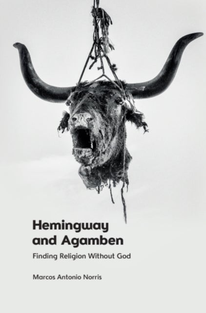 Hemingway and Agamben - Finding Religion Without God