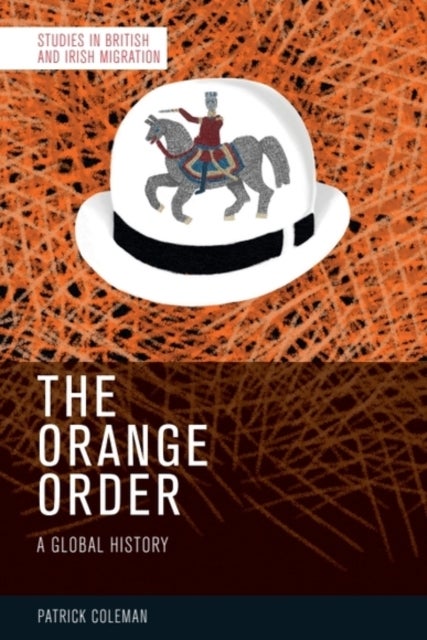 The Orange Order - A Global History