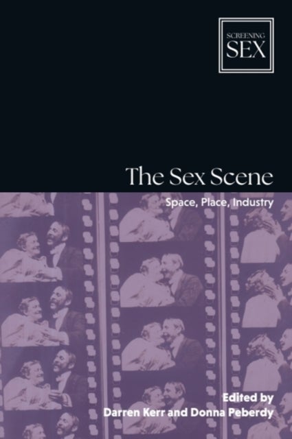 The Sex Scene - Space, Place, Industry