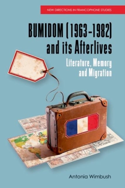 BUMIDOM (1963–1982) and its Afterlives - Literature, Memory and Migration