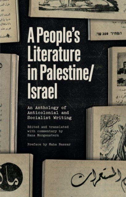 A People’s Literature of Palestine/Israel - An Anthology of Anticolonial and Socialist Writing