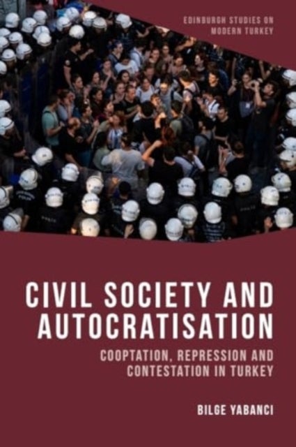 Civil Society and Autocratisation - Co-optation, Repression and Contestation in Turkey