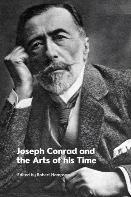Joseph Conrad and the Arts of his Time