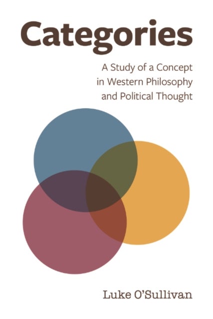 Categories - A Study of a Concept in Western Philosophy and Political Thought