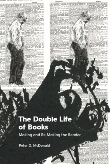 The Double Life of Books - Making and Re-Making the Reader