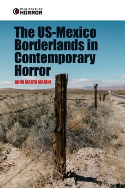 The US-Mexico Borderlands in Contemporary Horror - Crossing the Boundary