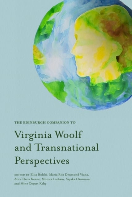 The Edinburgh Companion to Virginia Woolf and Transnational Perspectives