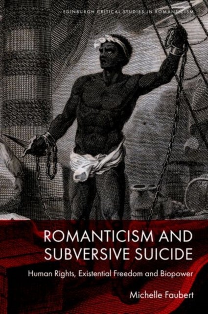 Romanticism and Subversive Suicide - Human Rights, Existential Freedom and Biopower