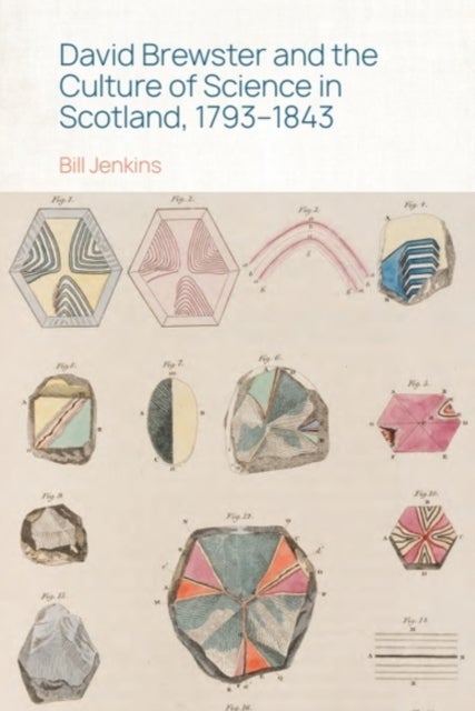 David Brewster and the Culture of Science in Scotland, 1793–1843