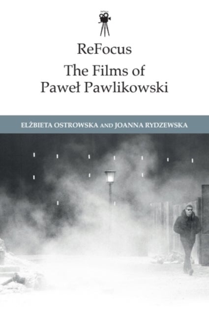 ReFocus: The Films of Pawel Pawlikowski