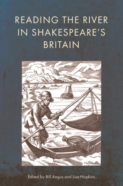 Reading the River in Shakespeare’s Britain