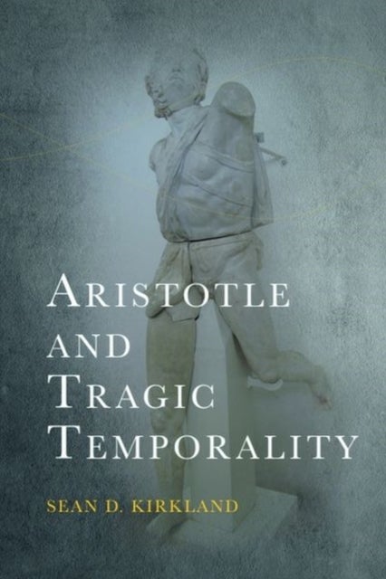 Aristotle and Tragic Temporality