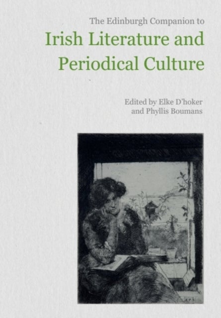The Edinburgh Companion to Irish Literature and Periodical Culture