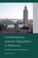 Contemporary Islamist Opposition in Morocco