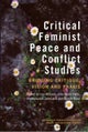 Critical Feminist Peace and Conflict Studies