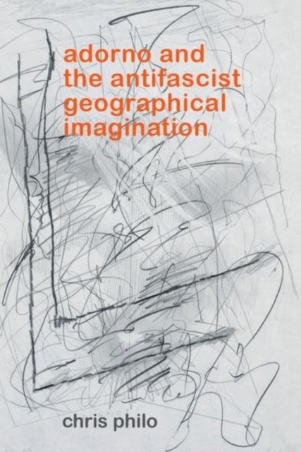Adorno and the Antifascist Geographical Imagination