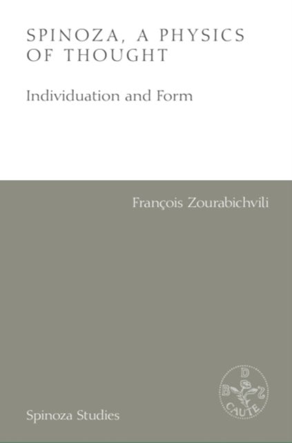 Spinoza, A Physics of Thought - Individuation and Form