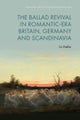 The Ballad Revival in Romantic-era Britain, Germany and Scandinavia