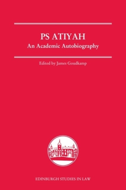 PS Atiyah - An Academic Autobiography