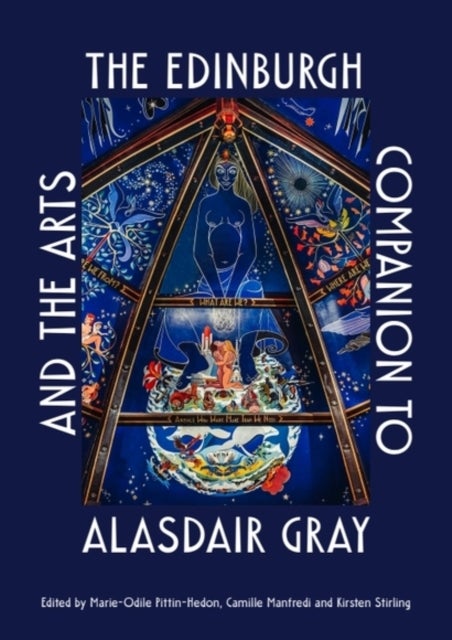 The Edinburgh Companion to Alasdair Gray and the Arts