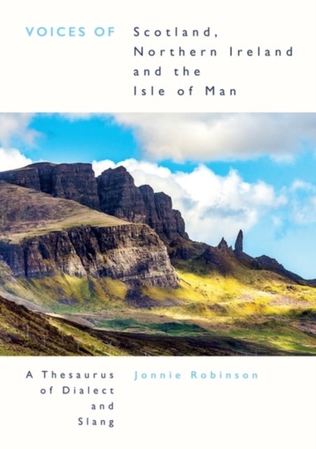 Voices of Scotland, Northern Ireland and the Isle of  Man - A Thesaurus of Dialect and Slang