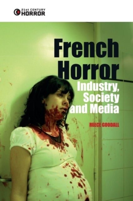 French Horror - Industry, Society and Media