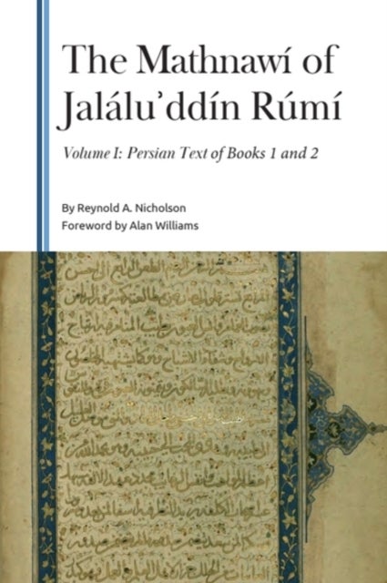 The Mathnawi of Jalalu?ddin Rumi, Volume I - Persian Text of Books 1 and 2