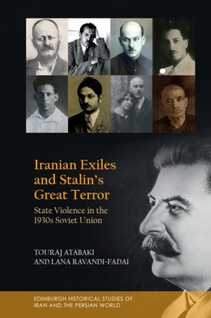 Iranian Exiles and Stalin’s Great Terror - State Violence in the 1930s Soviet Union