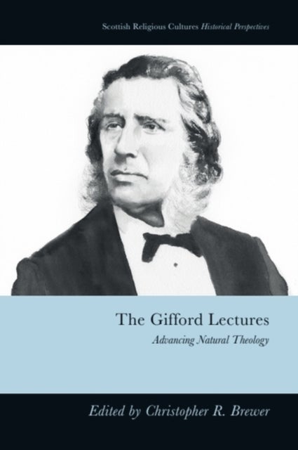 The Gifford Lectures - Advancing Natural Theology