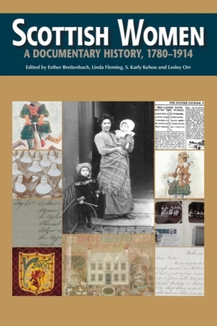 Scottish Women - A Documentary History, 1780-1914
