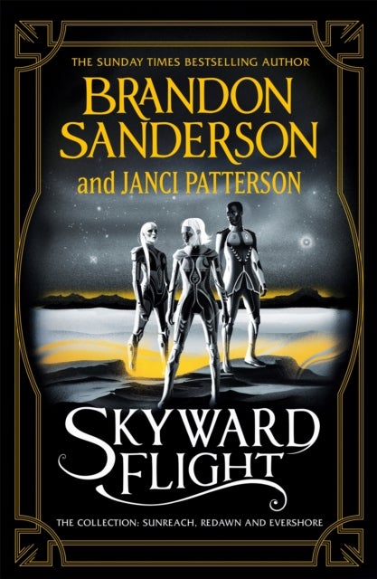 Skyward Flight: The Sunreach, Redawn and Evershore - the collection