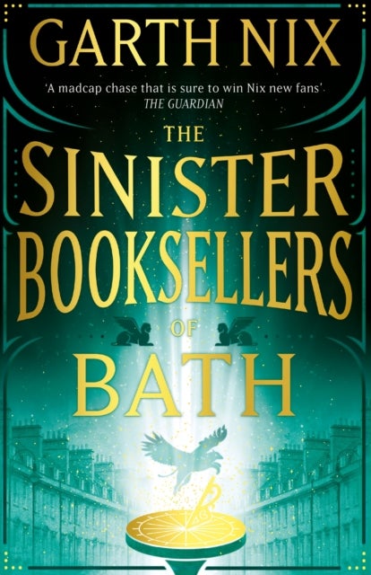 The Sinister Booksellers of Bath - A magical map leads to a dangerous adventure, written by international bestseller Garth Nix