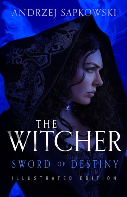 Sword of Destiny - Illustrated Hardback Edition: Book 2