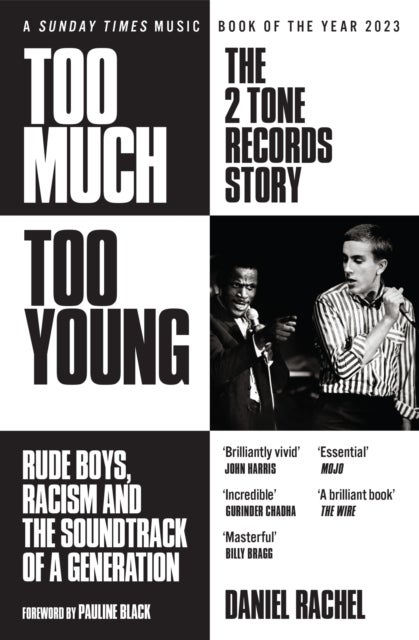 Too Much Too Young: The 2 Tone Records Story - Rude Boys, Racism and the Soundtrack of a Generation