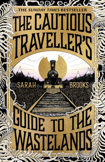 The Cautious Traveller's Guide to The Wastelands - THE INSTANT SUNDAY TIMES BESTSELLER