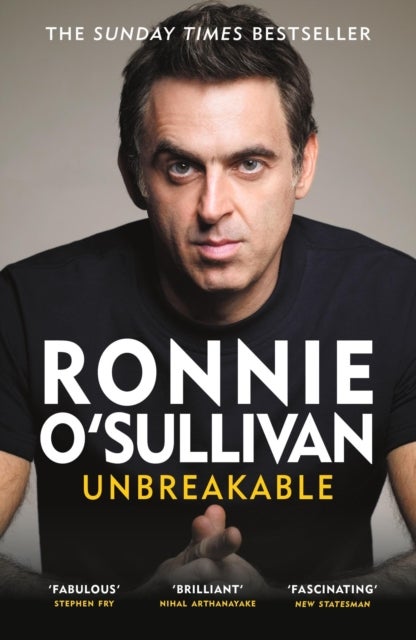 Unbreakable - The Instant Sunday Times Bestseller 'Reading this is like watching an O'Sullivan Break' Stephen Fry