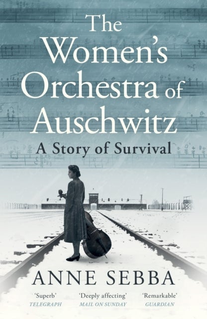 The Women’s Orchestra of Auschwitz - A Story of Survival