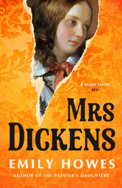 Mrs. Dickens - From the award-winning author of The Painter's Daughters