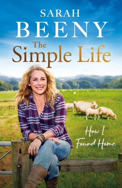 The Simple Life: How I Found Home - The unmissable Sunday Times bestselling memoir