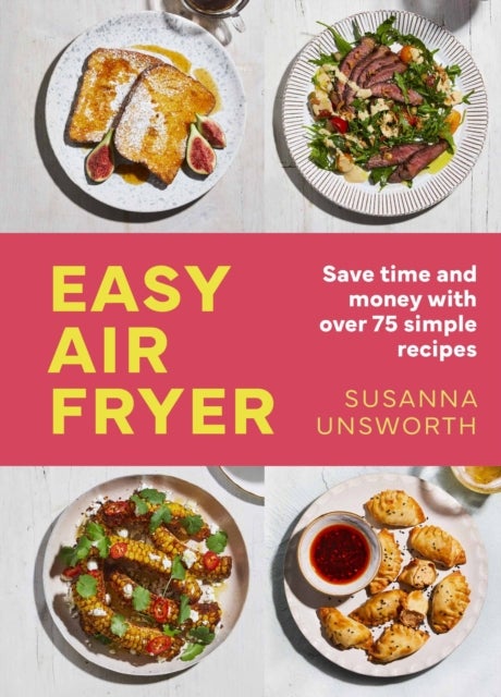 Easy Air Fryer - 75 simple, easy and delicious recipes with UK measurements