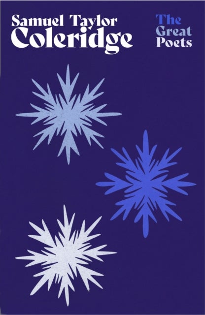 Samuel Taylor Coleridge - An inspiring collection from the great Romantic and Lakeland poet