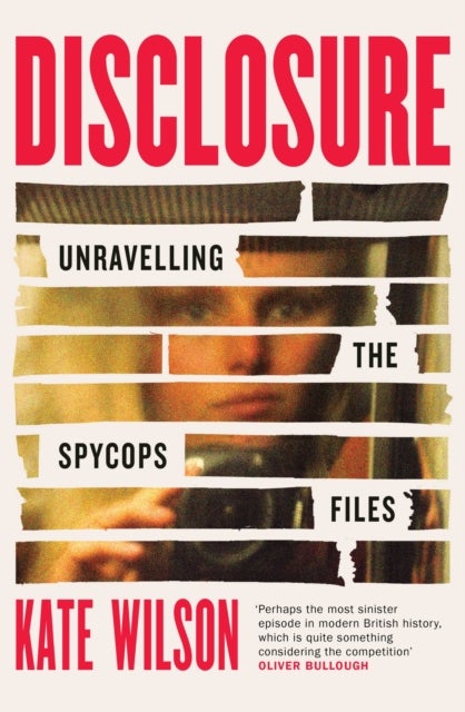 Disclosure - Unravelling the Spycops Files