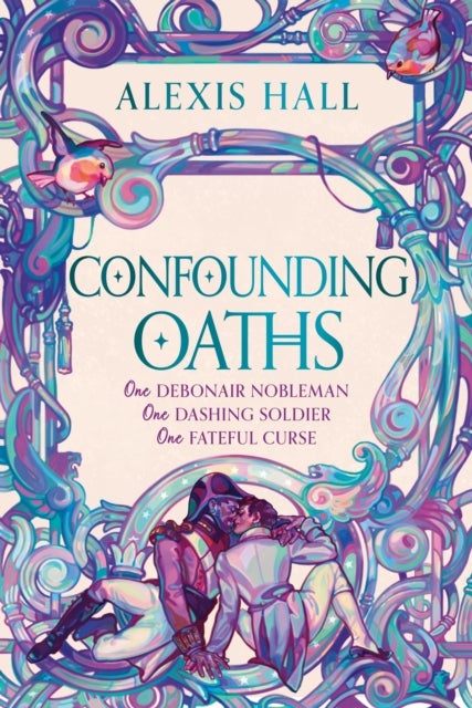 Confounding Oaths - A standalone Regency romantasy perfect for fans of Bridgerton from the bestselling author of Boyfriend Material