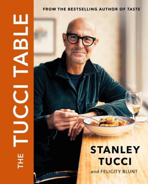The Tucci Table - From the No.1 bestselling author of Taste
