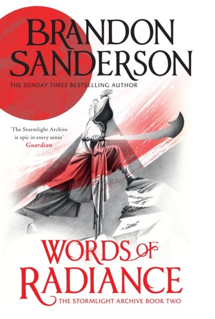Words of Radiance - The Stormlight Archive Book Two