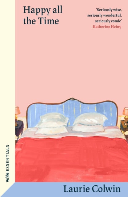 Happy All the Time - With an introduction by Katherine Heiny