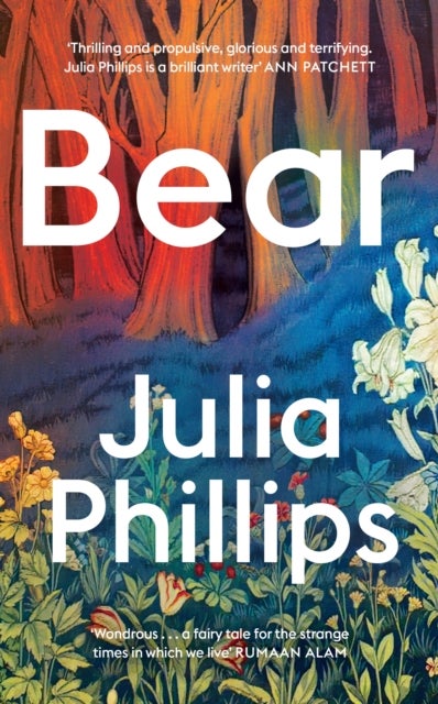 Bear - ‘A brilliant writer’ Ann Patchett