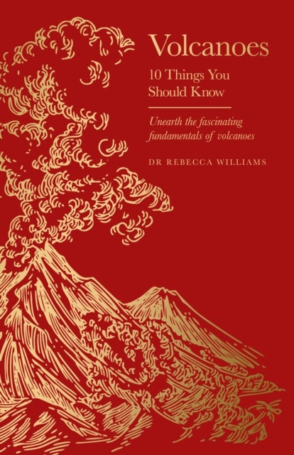 Volcanoes - 10 Things You Should Know